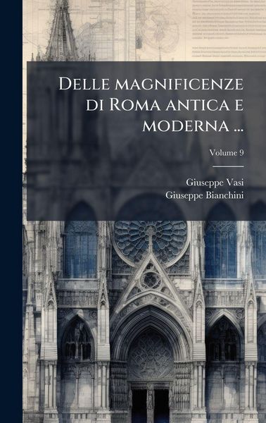 Produktbild: Delle magnificenze di Roma antica e moderna ...