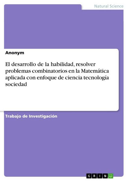 Produktbild: El desarrollo de la habilidad, resolver problemas combinatorios en la Matem&aacute;tica aplicada con enfoque de ciencia tecnolog&iacute;a sociedad
