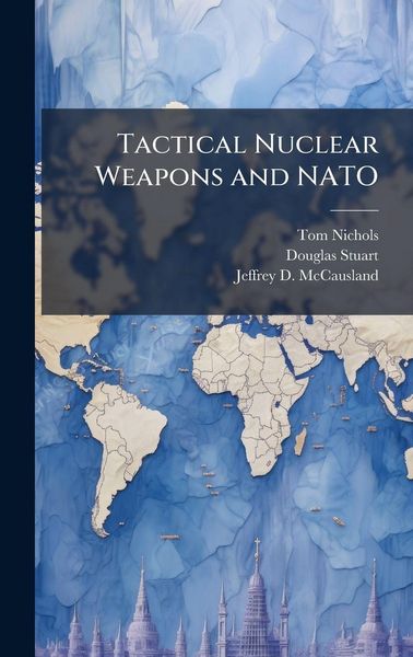 Produktbild: Tactical Nuclear Weapons and NATO