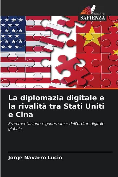 Produktbild: La diplomazia digitale e la rivalit&agrave; tra Stati Uniti e Cina