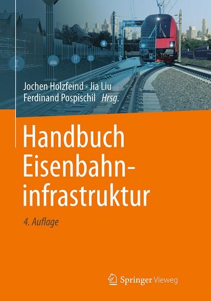 Handbuch Eisenbahninfrastruktur, Gebundene Ausgabe von , Springer Berlin, 978-3-662-68959-2