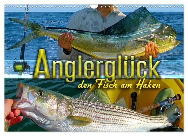 Anglerglück - den Fisch am Haken (Wandkalender 2025 DIN A3 quer), CALVENDO Monatskalender