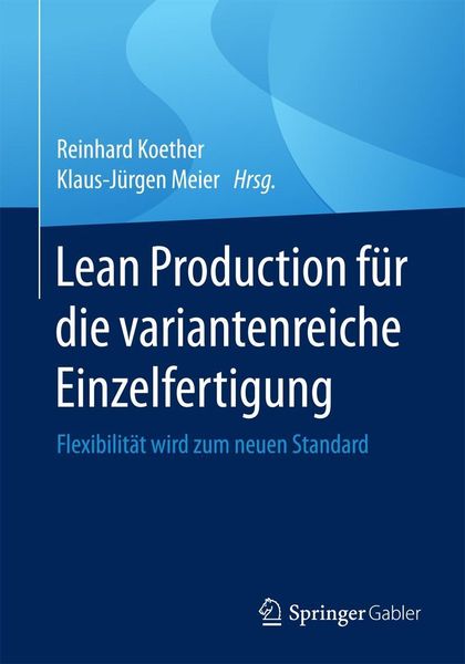 Produktbild: Lean Production f&uuml;r die variantenreiche Einzelfertigung