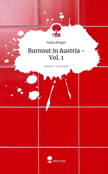 Produktbild: Burnout in Austria - Vol. 1. Life is a Story - story.one