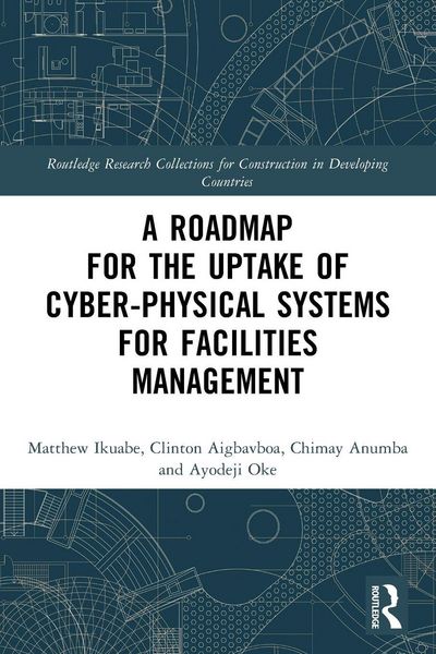 Produktbild: A Roadmap for the Uptake of Cyber-Physical Systems for Facilities Management