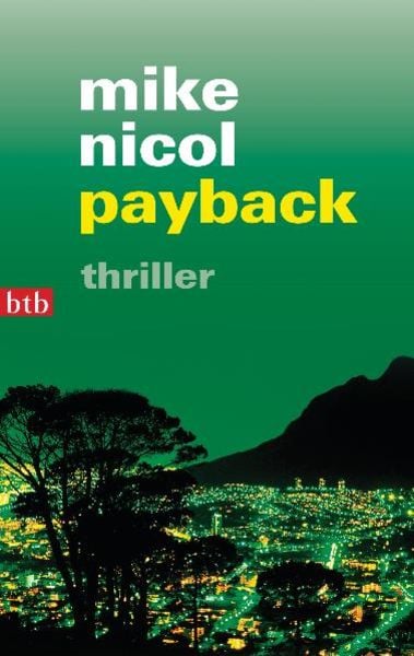 Payback / Die Rache-Trilogie Band 1, Taschenbuch von Mike Nicol, btb