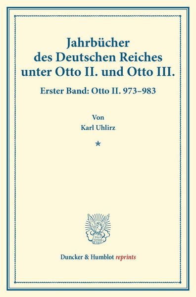 Jahrbücher des Deutschen Reiches unter Otto II. und Otto III., Taschenbuch von Karl Uhlirz, Duncker & Humblot, 9783428174072