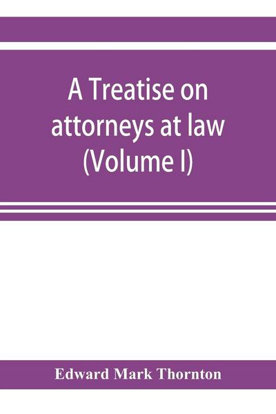 Produktbild: A treatise on attorneys at law (Volume I)