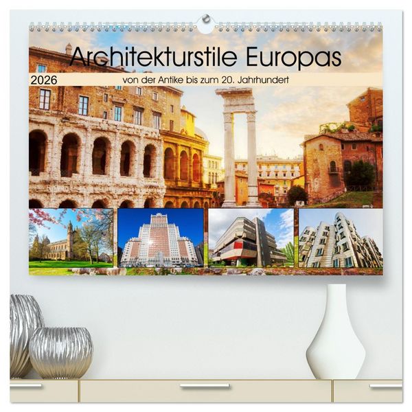 Produktbild: Architekturstile Europas - von der Antike bis zum 20. Jahrhundert (hochwertiger Premium Wandkalender 2026 DIN A2 quer), Kunstdruck in Hochglanz