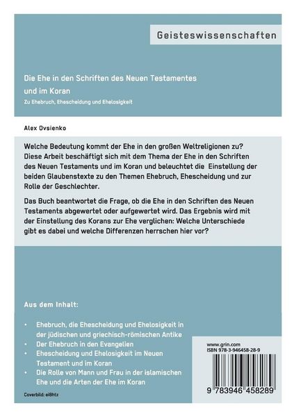 Produktbild: Die Ehe in den Schriften des Neuen Testamentes und im Koran. Zu Ehebruch, Ehescheidung und Ehelosigkeit