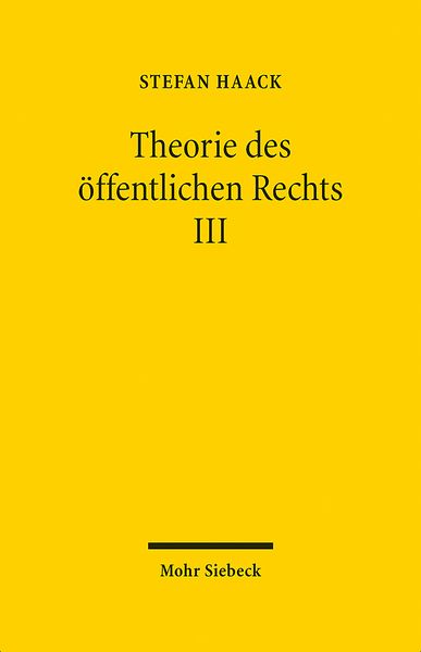 Theorie des öffentlichen Rechts III