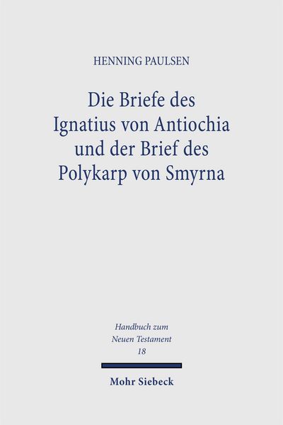 Produktbild: Die Briefe des Ignatius von Antiochia und der Brief des Polykarp von Smyrna