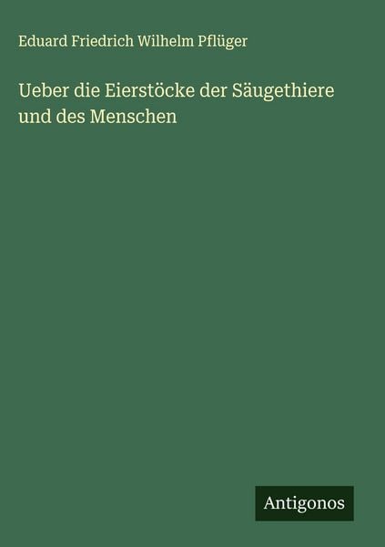 Produktbild: Ueber die Eierst&ouml;cke der S&auml;ugethiere und des Menschen
