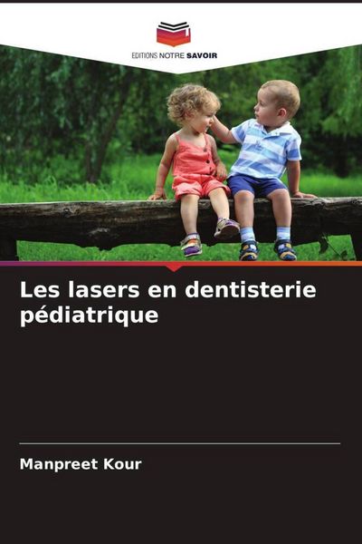 Produktbild: Les lasers en dentisterie p&eacute;diatrique