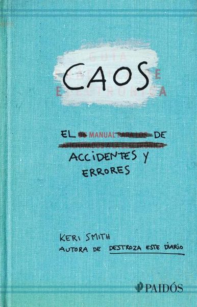 Produktbild: Caos. El Manual de Accidentes Y Errores / Mess: The Manual of Accidents and Mistakes