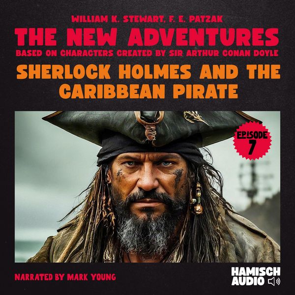 Produktbild: Sherlock Holmes and the Caribbean Pirate (The New Adventures, Episode 7)