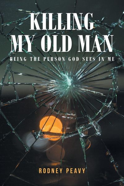 Produktbild: Killing My Old Man; Being the Person God Sees in Me