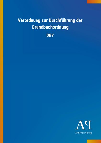 Produktbild: Verordnung zur Durchf&uuml;hrung der Grundbuchordnung