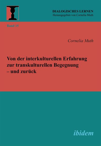 Produktbild: Von der interkulturellen Erfahrung zur transkulturellen Begegnung &ndash; und zur&uuml;ck