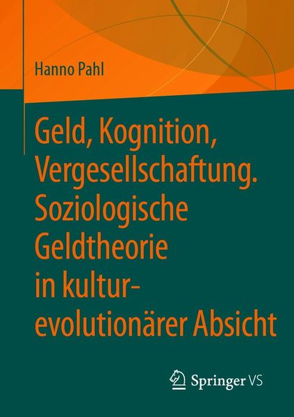 Produktbild: Geld, Kognition, Vergesellschaftung. Soziologische Geldtheorie in kultur-evolution&auml;rer Absicht