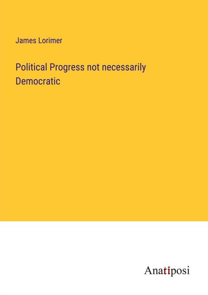 Produktbild: Political Progress not necessarily Democratic