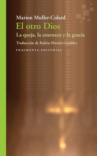Produktbild: El otro Dios : La queja, la amenaza y la gracia