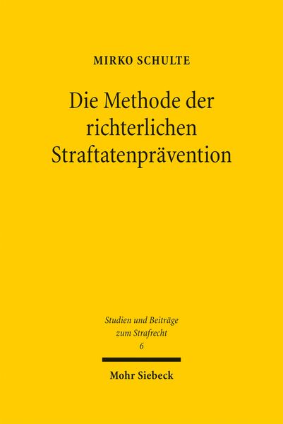 Produktbild: Die Methode der richterlichen Straftatenpr&auml;vention
