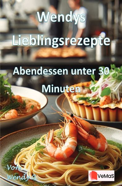Produktbild: Wendys Lieblingsrezepte - Abendessen unter 30 Minuten