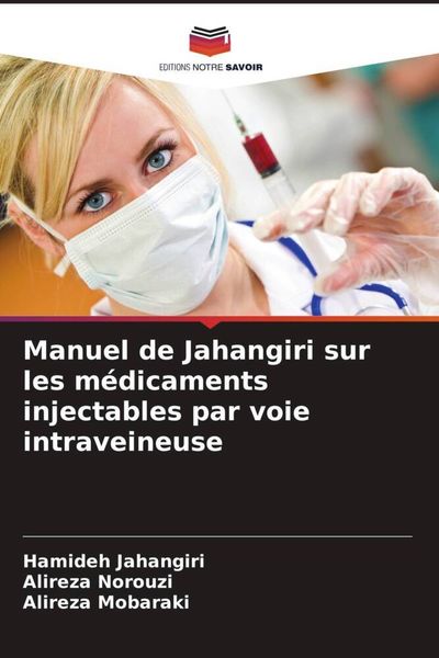 Produktbild: Manuel de Jahangiri sur les m&eacute;dicaments injectables par voie intraveineuse