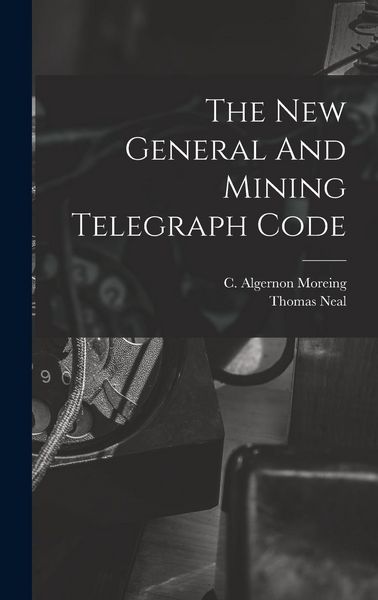 Produktbild: The New General And Mining Telegraph Code