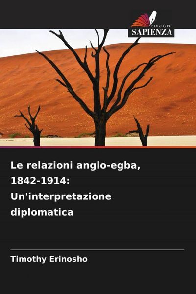 Produktbild: Le relazioni anglo-egba, 1842-1914: Un'interpretazione diplomatica