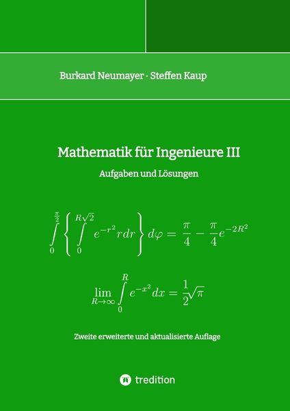 Mathematik für Ingenieure III, Taschenbuch von Burkard Neumayer , Steffen Kaup, Tredition, 9783384041173