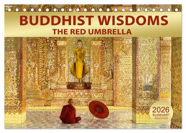 Produktbild: BUDDHIST WISDOMS - THE RED UMBRELLA (Desk Calendar 2026 DIN A5 landscape), CALVENDO 12 Month DeskCalendar