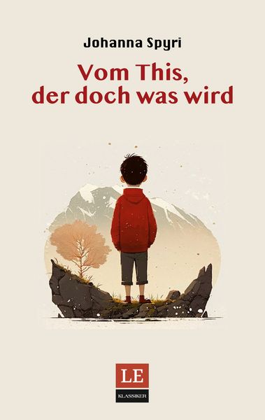 Vom This, der doch was wird, Taschenbuch von Johanna Spyri, BoD – Books on Demand, 9783757816698