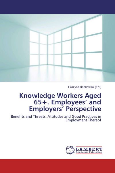 Produktbild: Knowledge Workers Aged 65+. Employees' and Employers' Perspective
