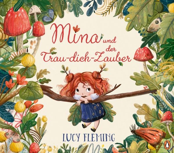 Mina und der Trau-dich-Zauber, Gebundene Ausgabe von Lucy Fleming, Penguin Junior, 9783328303541