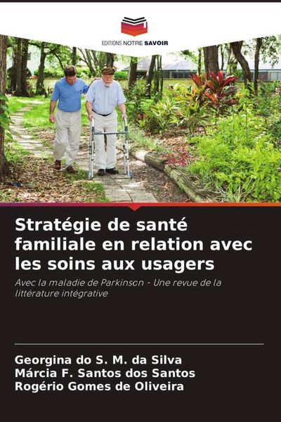 Produktbild: Strat&eacute;gie de sant&eacute; familiale en relation avec les soins aux usagers