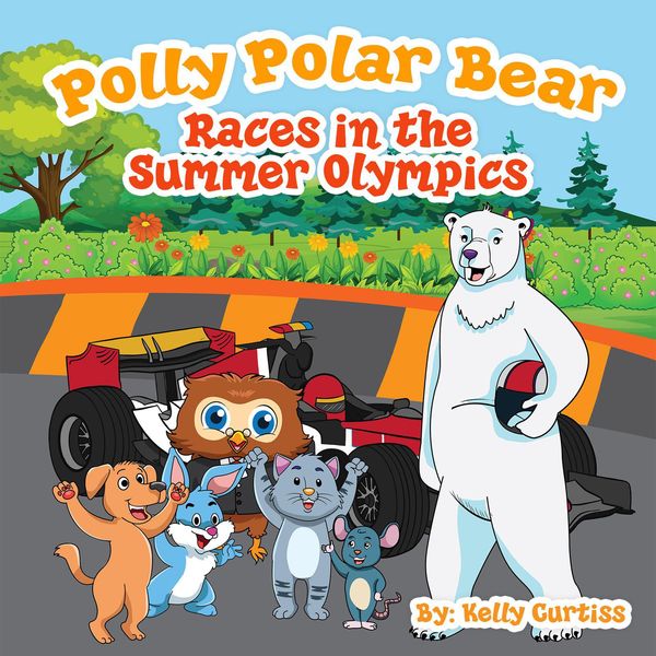Polly Polar Bear Races in the Summer Olympics (Funny Books for Kids With Morals, #4)