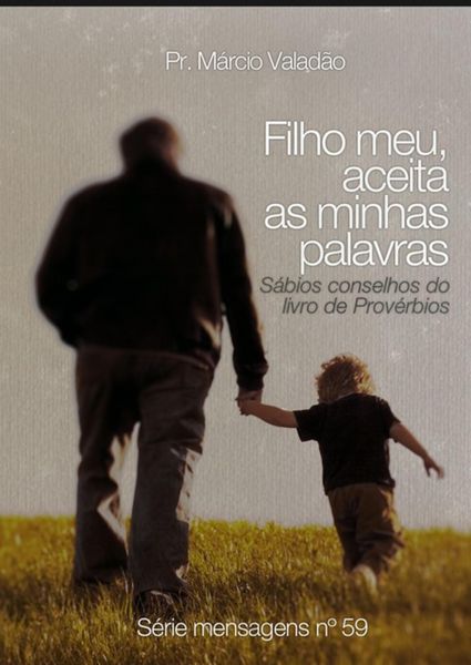 Produktbild: Filho Meu, Aceita As Minhas Palavras