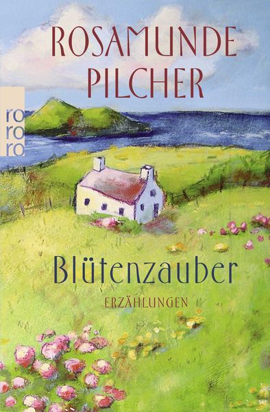 Blütenzauber, Taschenbuch von Rosamunde Pilcher, Rowohlt Taschenbuch