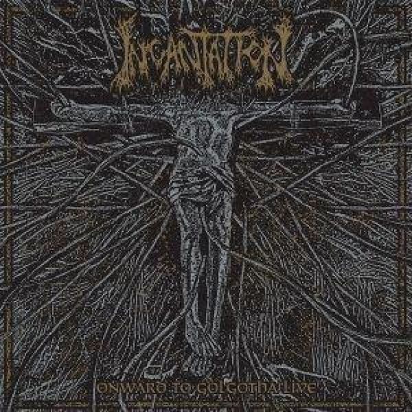 Produktbild: Onward To Golgotha Live
