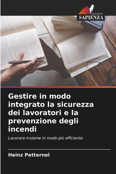 Produktbild: Gestire in modo integrato la sicurezza dei lavoratori e la prevenzione degli incendi
