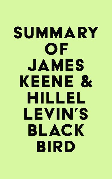 Produktbild: Summary of James Keene & Hillel Levin's Black Bird