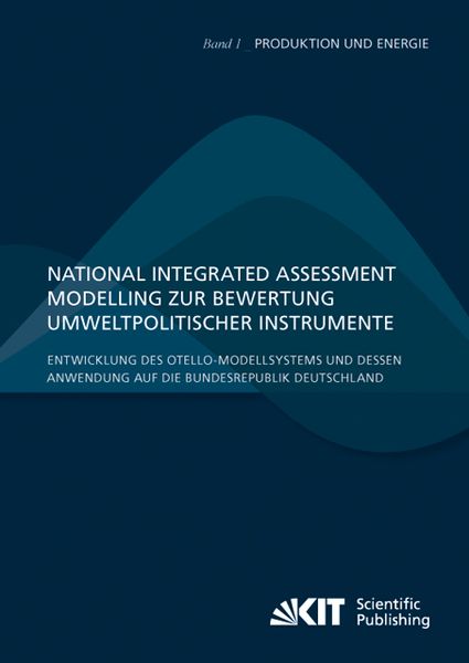 Produktbild: National Integrated Assessment Modelling zur Bewertung umweltpolitischer Instrumente : Entwicklung des otello-Modellsystems und dessen Anwendung auf d