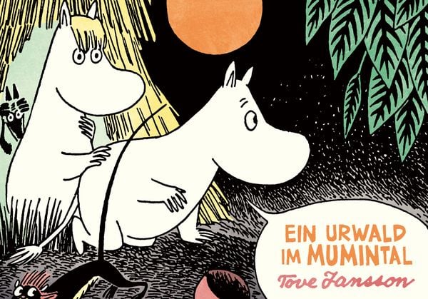 Ein Urwald im Mumintal, Gebundene Ausgabe von Tove Jansson, Reprodukt, 978-3-95640-000-1