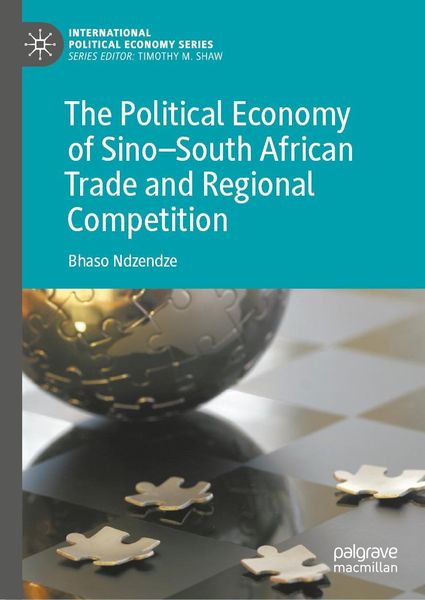 Produktbild: The Political Economy of Sino-South African Trade and Regional Competition
