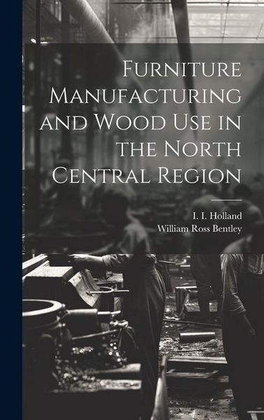Produktbild: Furniture Manufacturing and Wood use in the North Central Region