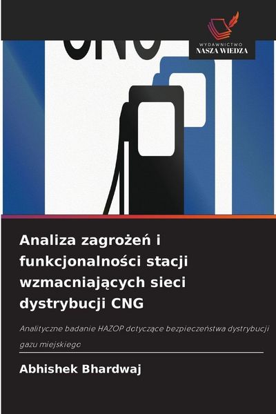 Produktbild: Analiza zagro&iquest;e&iquest; i funkcjonalno&iquest;ci stacji wzmacniaj&iquest;cych sieci dystrybucji CNG