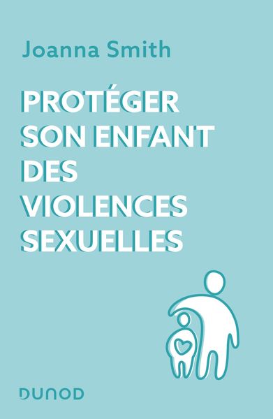 Produktbild: Prot&eacute;ger son enfant des violences sexuelles