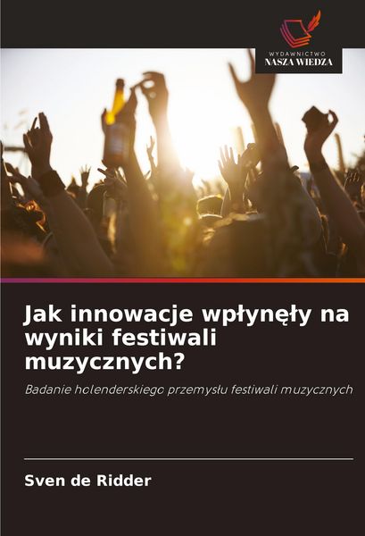 Produktbild: Jak innowacje wp&iquest;yn&iquest;&iquest;y na wyniki festiwali muzycznych?